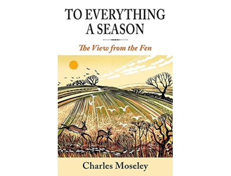 Livro To Everything a Season de Charles Moseley (Inglês - Capa Dura)