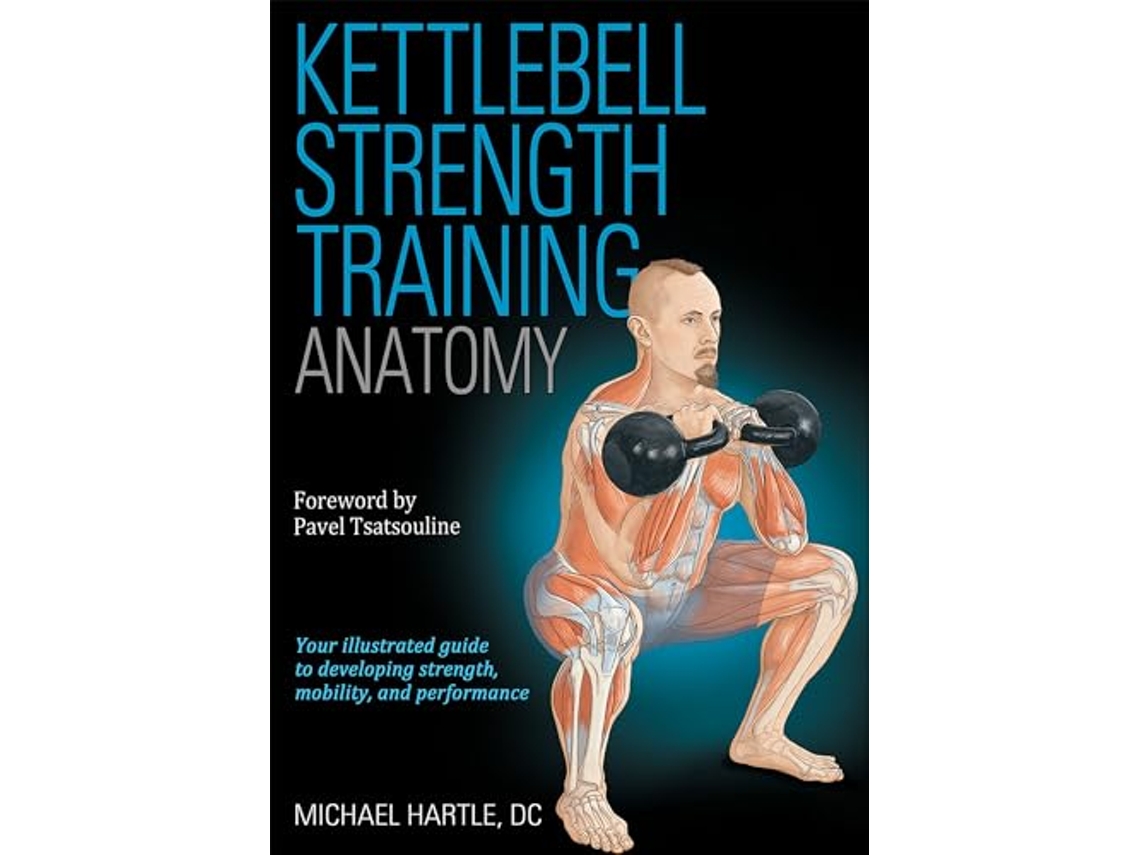 Livro Kettlebell Strength Training Anatomy de Michael Hartle (Inglês)