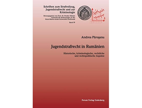 Livro Jugendstrafrecht in Rumänien Historische kriminologische rechtliche und politische Aspekte German Edition de Andrea Parosanu (Alemão)