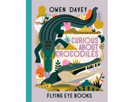 Livro Curious About Crocodiles de Owen Davey (Inglês)