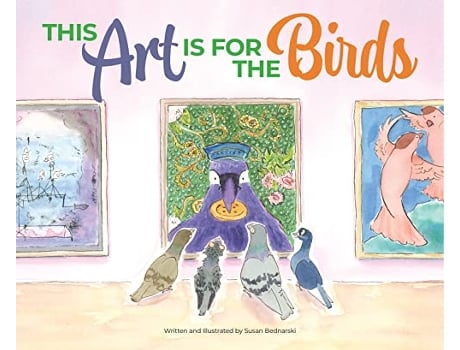 Livro This Art Is for the Birds de Susan Bednarski (Inglês - Capa Dura)