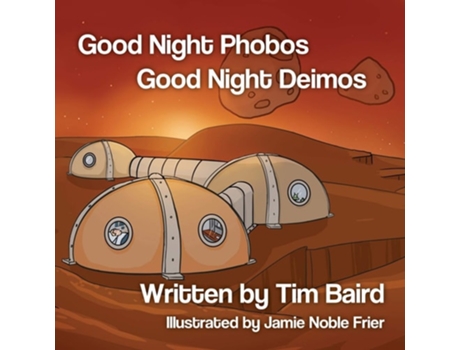 Livro Good Night Phobos, Good Night Deimos De Tim Baird (inglês)