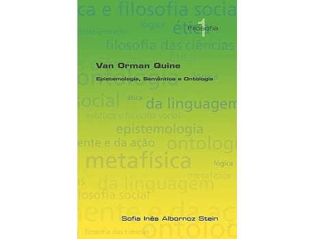Livro Van Orman Quine Epistemologia, Semantica E Ontologia De Sofia Ines Albornoz Stein (português)