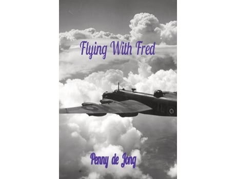 Livro Flying With Fred de Penny de Jong (Inglês)