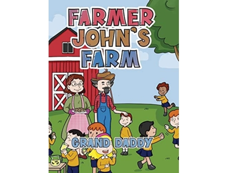 Livro Farmer Johns Farm de Grand Daddy (Inglês)