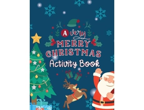 Livro A Very Merry Christmas Activity Book A Fun Kids Activity Book Nice Gift For Your Kids For Christmas De Alison Simmons (inglês)