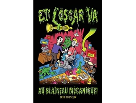 Livro Et Loscar Va... Au Blaireau Mécanique!! De Erik Gosselin (francês)