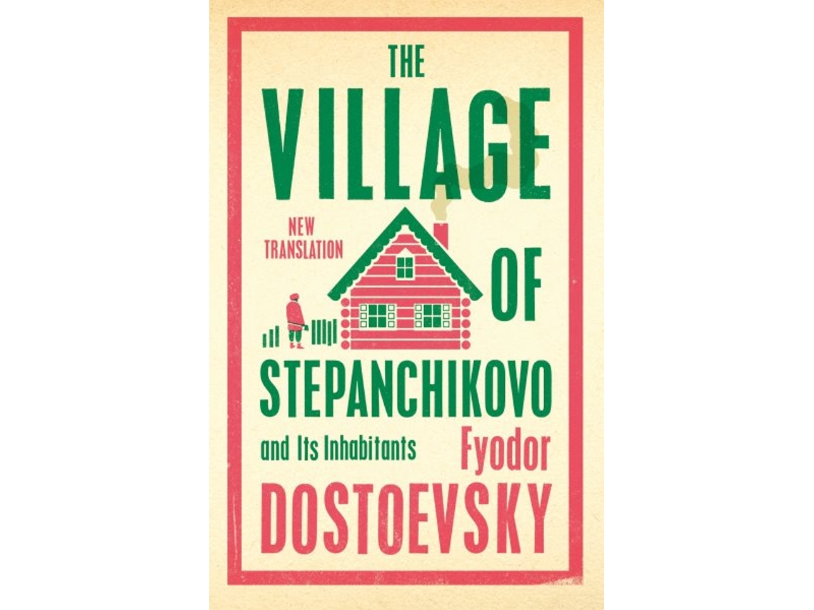 Livro Village of Stepanchikovo and Its Inhabitants de Fyodor Dostoevsky (Inglês)