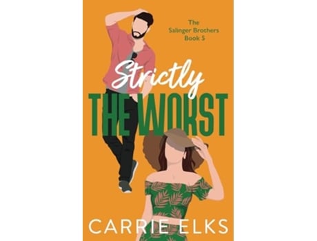 Livro Strictly The Worst de Carrie Elks (Inglês)