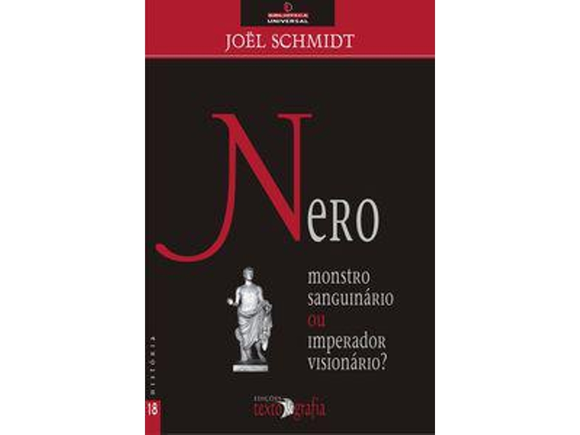 Livro Nero, Monstro Sanguinario Ou Imperador Visionario? .