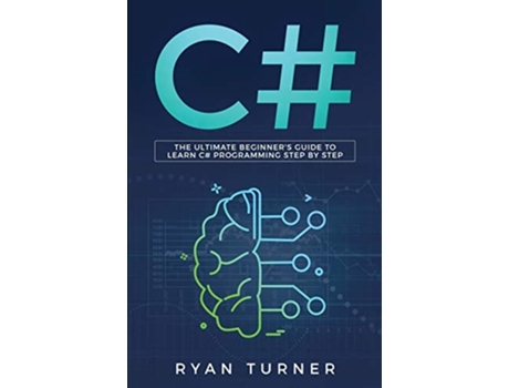Livro C The Ultimate Beginners Guide To Learn C Programming Step By Step De Ryan Turner (inglês)