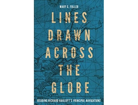 Livro Lines Drawn across the Globe de Mary C Fuller (Inglês - Capa Dura)