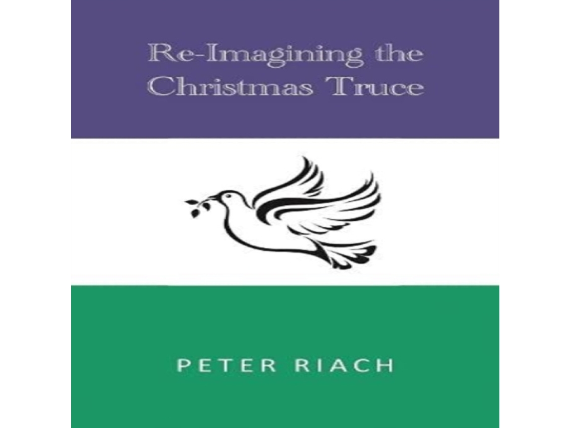 Livro Re-Imagining the Christmas Truce de Peter Riach (Inglês)