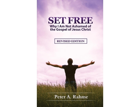 Livro Set Free Why I Am Not Ashamed Of The Gospel Of Jesus Christ De Rahme, Peter Et Al. (inglês)