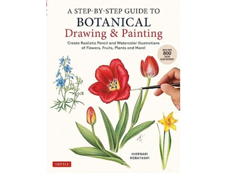 Livro A Step-by-Step Guide to Botanical Drawing amp Painting de Hidenari Kobayashi (Inglês)