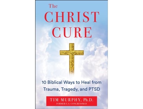 Livro CHRIST CURE de Tim Murphy Phd (Inglês - Capa Dura)