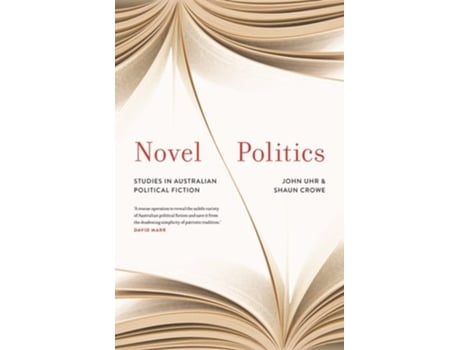 Livro Novel Politics de John Uhr e Shaun Crowe (Inglês - Capa Dura)