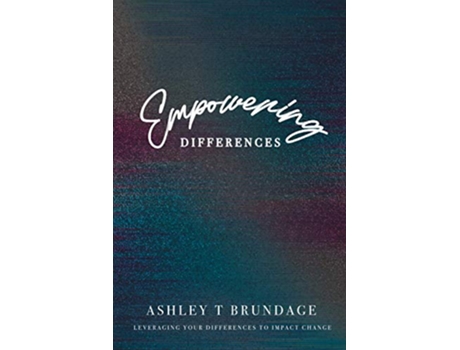 Livro Empowering Differences Leveraging Your Differences to Impact Change de Ashley T Brundage (Inglês)