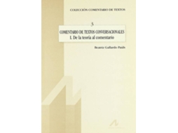 Livro 3.Comentario De Textos Conversacionalesde La Teoría Al Comentario de Beatriz Gallardo Paúls (Espanhol)