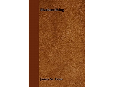 Livro Blacksmithing de James M Drew (Inglês)