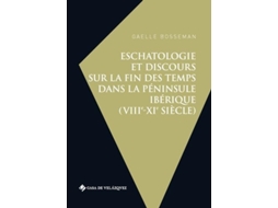 Livro Eschatologie et discours sur la fin des temps dans la péninsule Ibérique de Gaelle Bosseman (Francês)