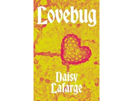 Livro Lovebug de Daisy Lafarge (Inglês)