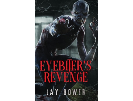 Livro Eyebiters Revenge de Jay Bower (Inglês)