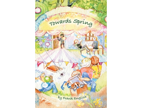 Livro Towards Spring de Frank English (Inglês)