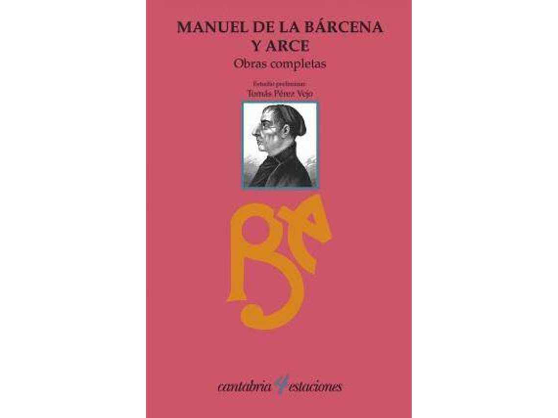 Livro Obras Completas de Manuel de La Bárcena Y Arce (Espanhol)
