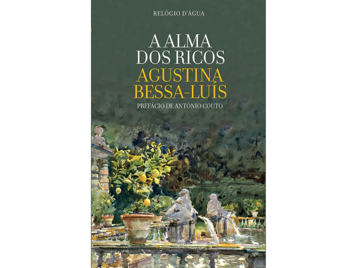 A Alma Dos Ricos De Agustina Bessa-luís