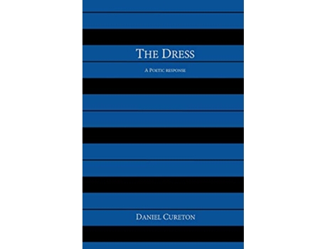 Livro The Dress A Poetic Response de Daniel Cureton (Inglês)