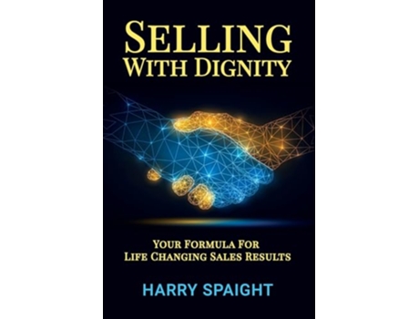 Livro Selling With Dignity de Harry Spaight (Inglês)