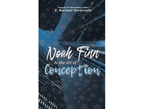 Livro Noah Finn the Art of Conception 2 Noah Finn the Art of Suicide de E Rachael Hardcastle (Inglês)