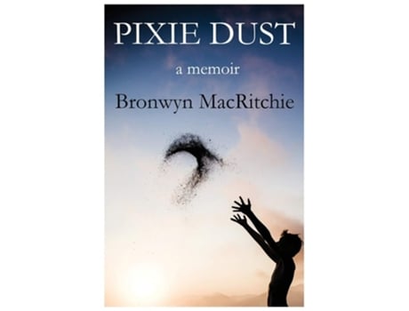 Livro Pixie Dust De Bronwyn M Macritchie (inglês)