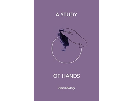 Livro A Study of Hands de Edwin Bodney (Inglês)
