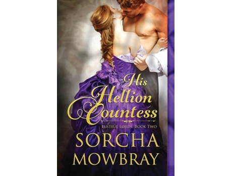 Livro His Hellion Countess de Sorcha Mowbray (Inglês)