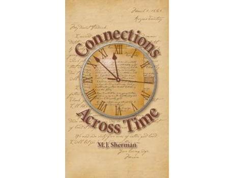 Livro Connections Across Time Otherworldly Stories Set In The Remote Reaches Of America De Sherman, Mj Et Al. (inglês)