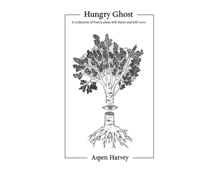 Livro Hungry Ghost: A Collection of Poetry about Self-Harm and Self-Love Aspen Harvey (Inglês)