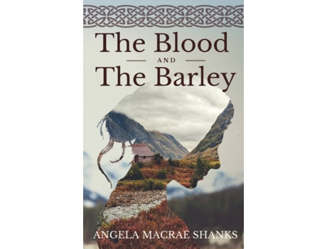 Livro the blood and the barley de angela macrae shanks (inglês)