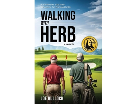 Livro Walking with Herb A Spiritual Golfing Journey to the Masters de John Allen Machado (Inglês)