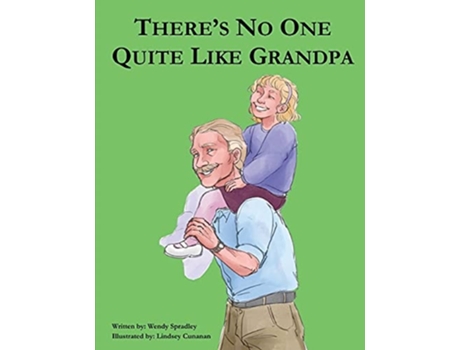 Livro There Is No One Quite Like Grandpa De Wendy Spradley (inglês)