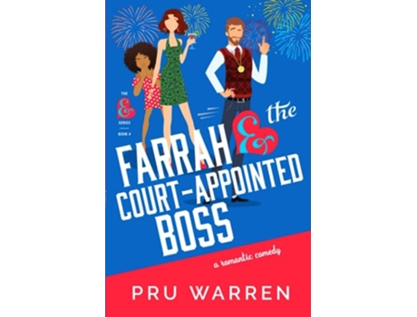 Livro Farrah the CourtAppointed Boss A LaughOutLoud Romantic Comedy The Ampersand Series de Pru Warren (Inglês)