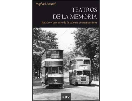 Livro Teatros de la memoria : pasado y presente en la cultura contemporánea de Raphael Samuel (Espanhol)