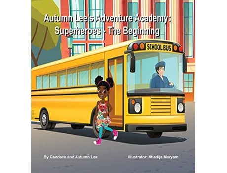 Livro Autumn Lees Adventure Academy Superheroes The Beginning de Candace Lee (Inglês)