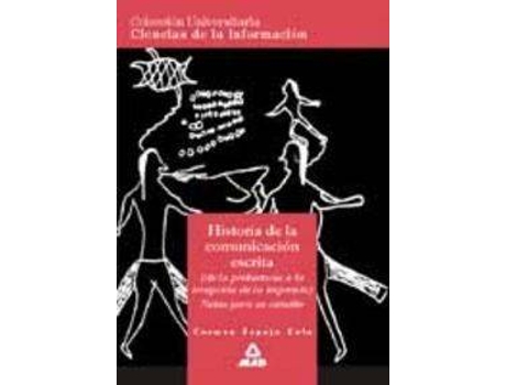 Livro Historia De La Comunicación Escrita de Carmen Espejo Cala (Espanhol)