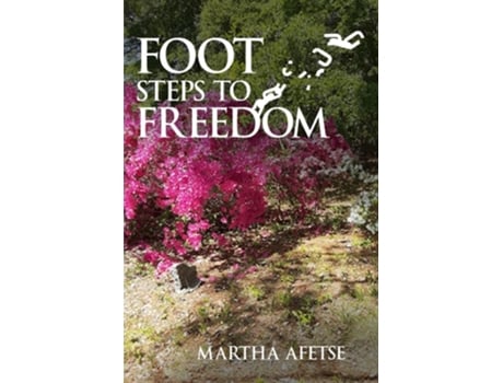Livro Footsteps to Freedom de Martha Afetse (Inglês)