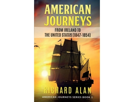 Livro American Journeys From Ireland To The United States De Richard Alan (inglês)