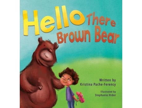 Livro Hello There Brown Bear De Kristina Pache-ferency (inglês)