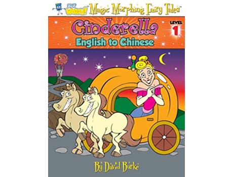 Livro CINDERELLA English to Chinese Level 1 Hey Wordy Magic Morphing Fairy Tales de David Burke (Inglês)