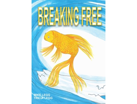 Livro Breaking Free De Mike Legg (inglês)